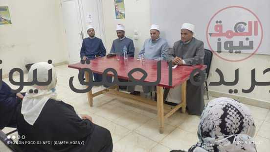 قوافل الوعاظ بالأزهر الشريف بقصور ثقافة "تحيا مصر" بحي الأسمرات